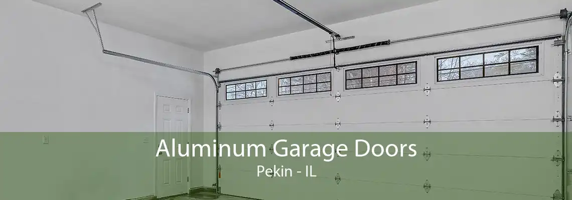 Aluminum Garage Doors Pekin - IL