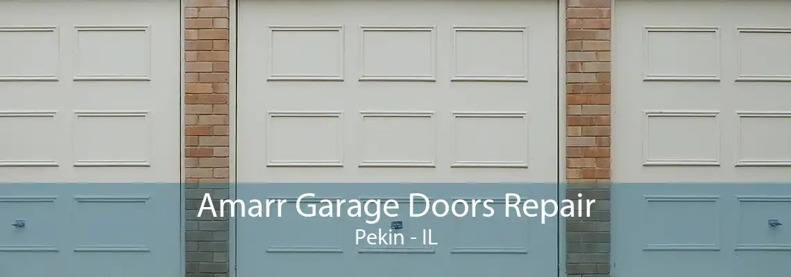 Amarr Garage Doors Repair Pekin - IL