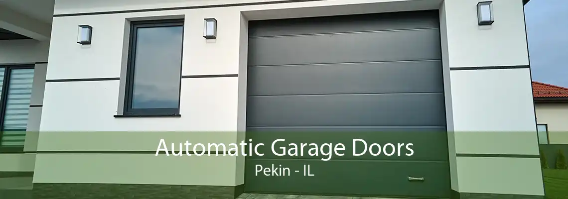 Automatic Garage Doors Pekin - IL