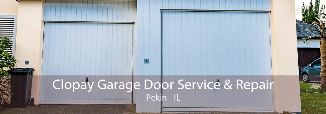 Clopay Garage Door Service & Repair Pekin - IL