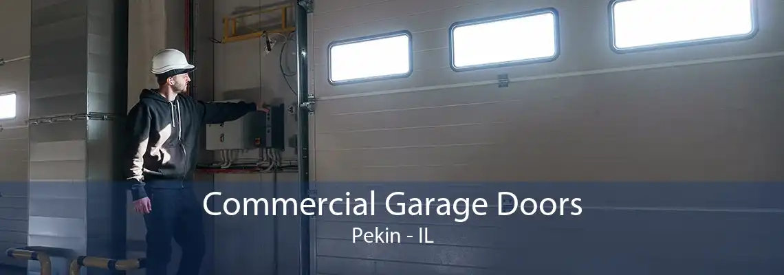 Commercial Garage Doors Pekin - IL