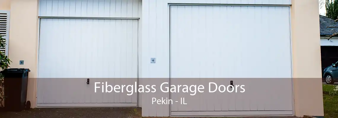 Fiberglass Garage Doors Pekin - IL