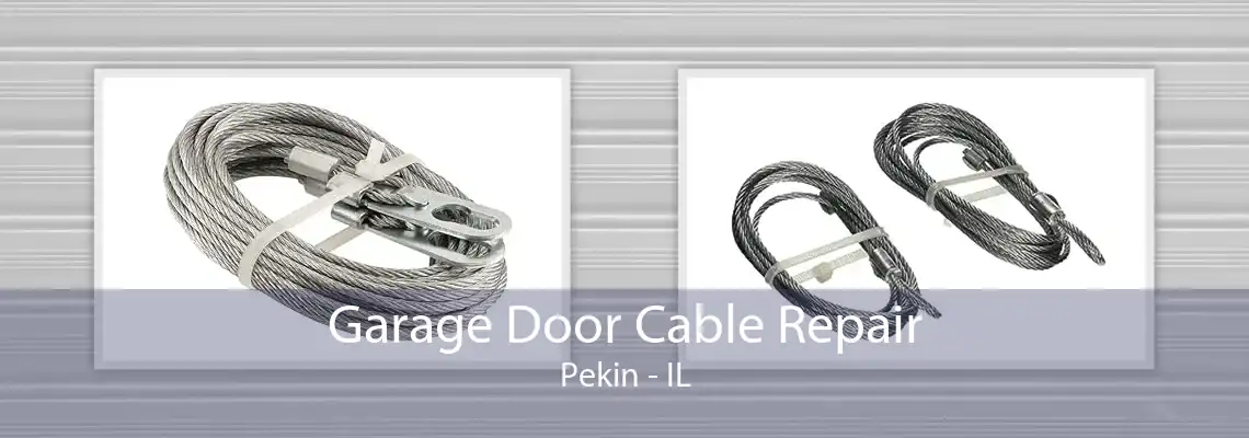 Garage Door Cable Repair Pekin - IL