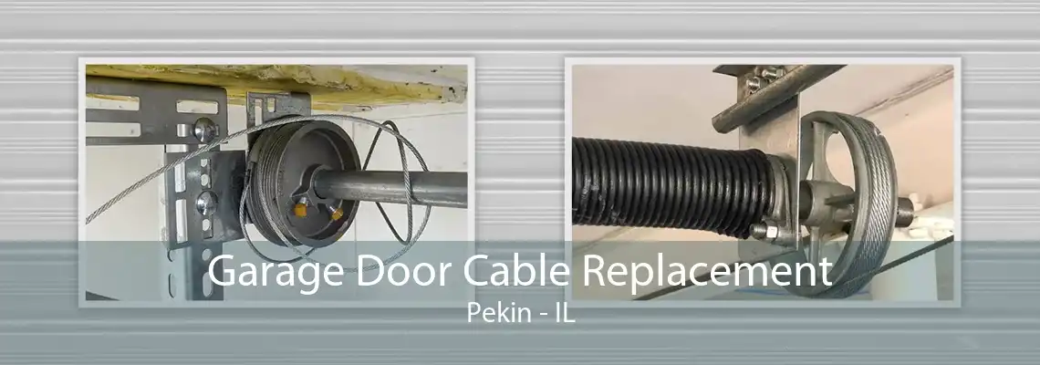 Garage Door Cable Replacement Pekin - IL