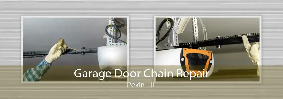 Garage Door Chain Repair Pekin - IL