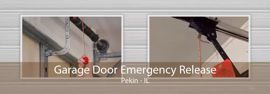 Garage Door Emergency Release Pekin - IL