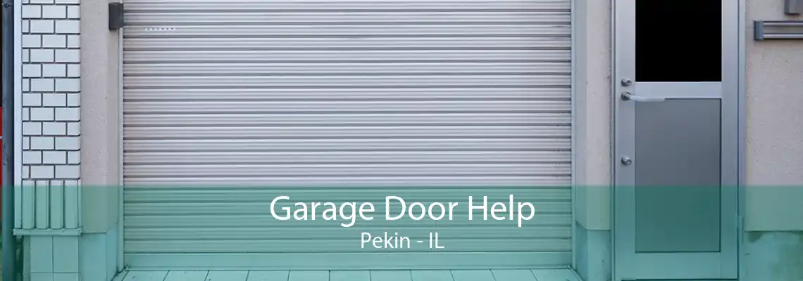 Garage Door Help Pekin - IL