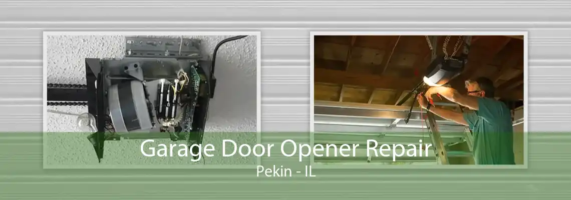 Garage Door Opener Repair Pekin - IL