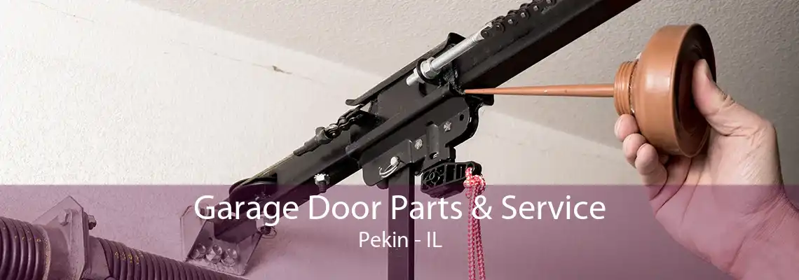 Garage Door Parts & Service Pekin - IL