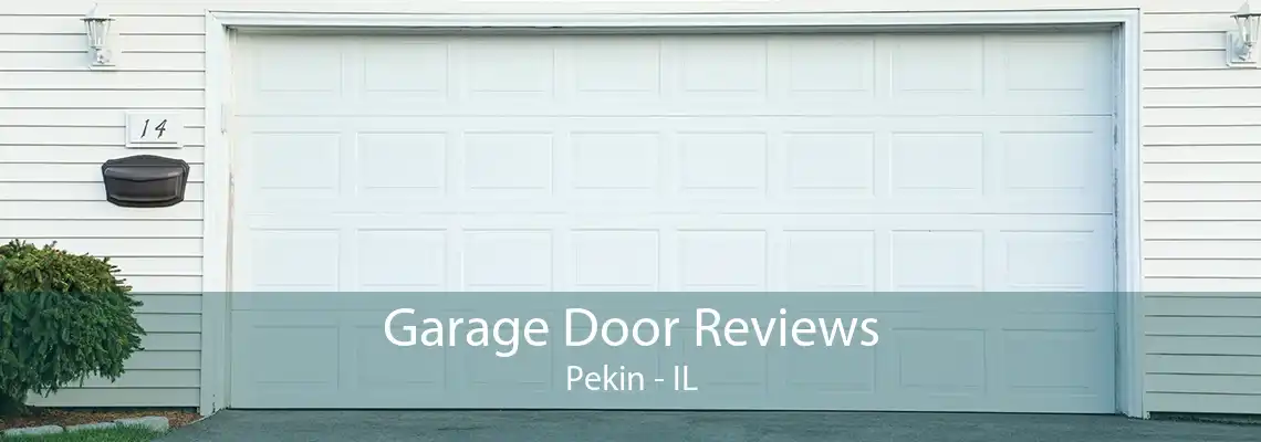 Garage Door Reviews Pekin - IL