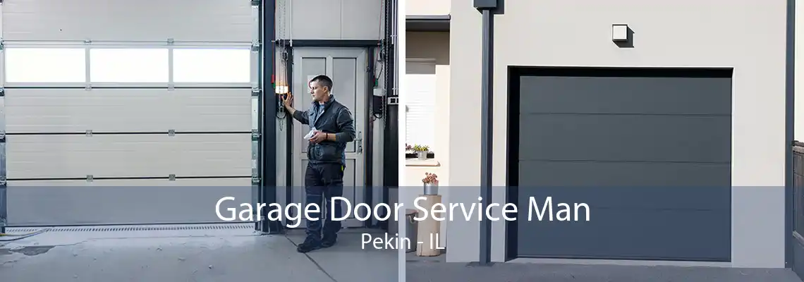 Garage Door Service Man Pekin - IL