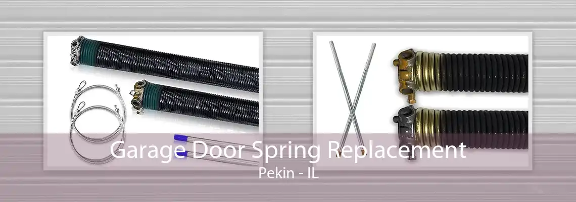 Garage Door Spring Replacement Pekin - IL