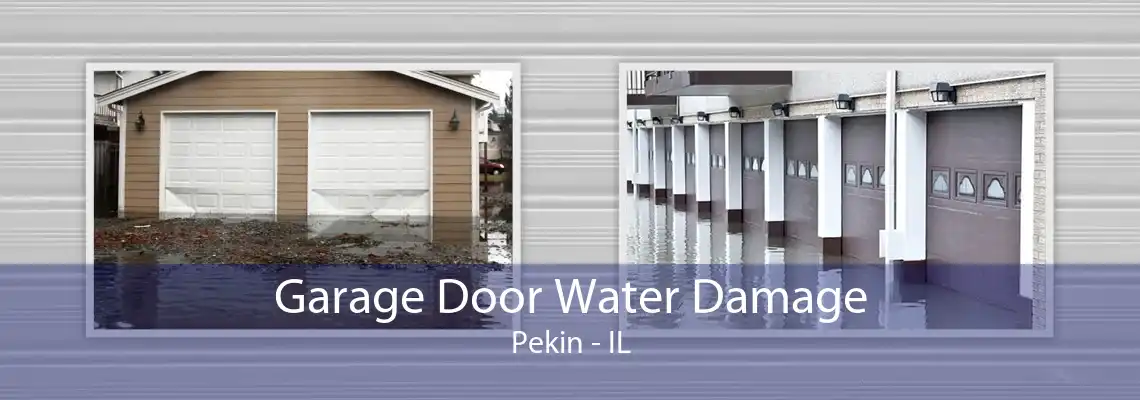 Garage Door Water Damage Pekin - IL