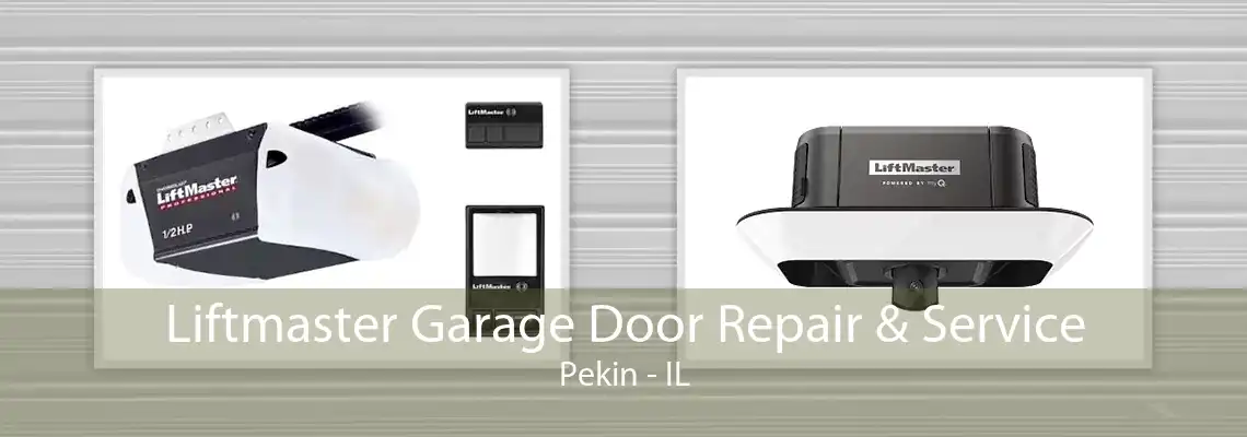 Liftmaster Garage Door Repair & Service Pekin - IL