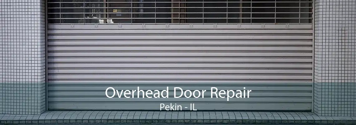 Overhead Door Repair Pekin - IL