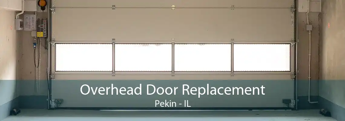 Overhead Door Replacement Pekin - IL