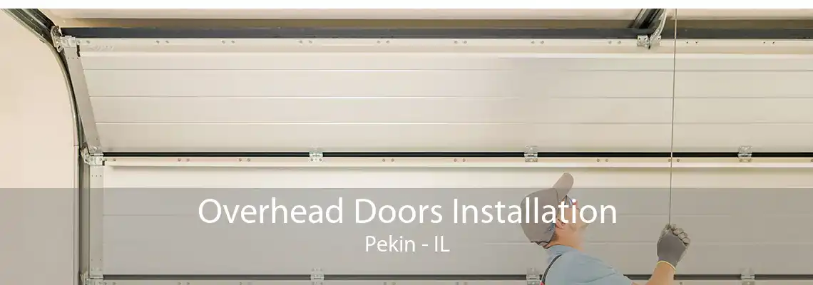 Overhead Doors Installation Pekin - IL