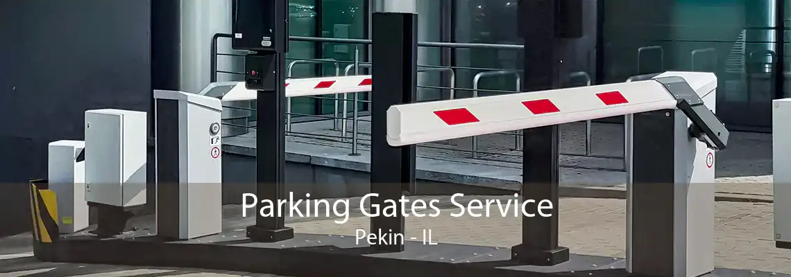 Parking Gates Service Pekin - IL