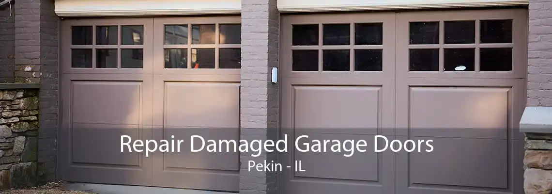 Repair Damaged Garage Doors Pekin - IL