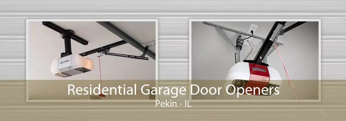 Residential Garage Door Openers Pekin - IL