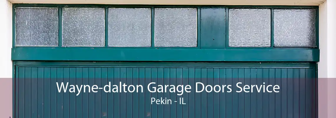 Wayne-dalton Garage Doors Service Pekin - IL