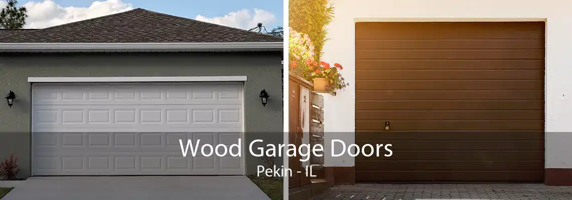 Wood Garage Doors Pekin - IL